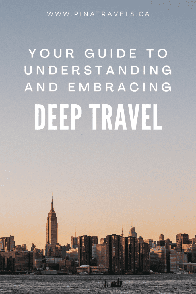 a pinterest pin that reads: your guide to understanding and embracing deep travel